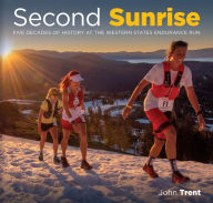 Download e-books pdf for free Second Sunrise: Five Decades of History at the Western States Endurance Run English version by John Trent, Vicky Vaughn Shea RTF PDB 9798985191301