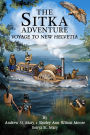 The Sitka Adventure: Voyage To New Helvetia