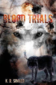 Read book online free no download Blood Trials  by K. R. Simler, K. R. Simler