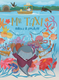 Title: Mr. Taxi Makes A Splash!, Author: Mia Emery