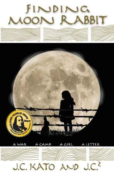 Finding Moon Rabbit: A War. A Camp. A Girl. A Letter.