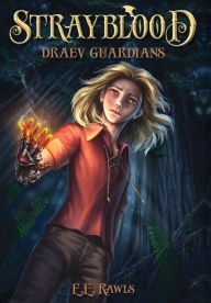 Title: Strayblood: Draev Guardians, Author: E E Rawls