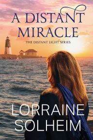 Title: A Distant Miracle, Author: Lorraine Solheim