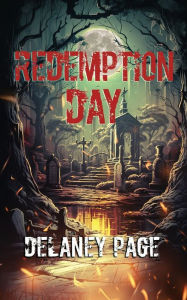 Title: Redemption Day, Author: Delaney Page