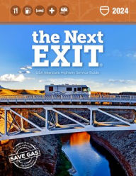 Free text books for download The Next Exit 2024: The Most Complete Interstate Highway Guide Ever Printed English version 9798985250794