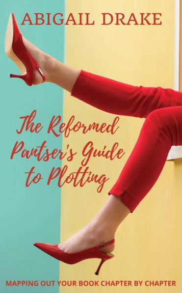 The Reformed Pantser's Guide to Plotting