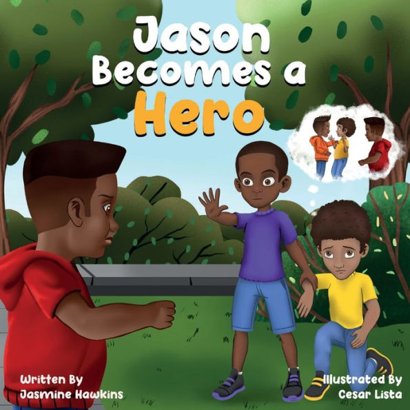 Jason Becomes a Hero: A Story about Overcoming Bullying