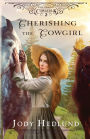 Cherishing the Cowgirl: A Sweet Historical Romance