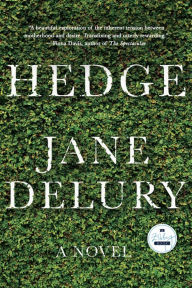 Title: Hedge: A Novel, Author: Jane Delury
