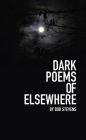 Dark Poems of Elsewhere