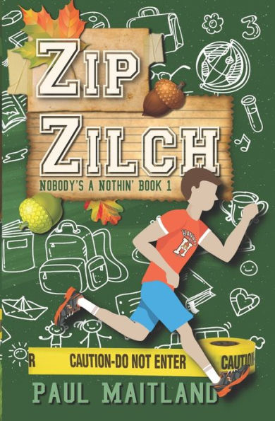 Zip Zilch: Nobody's a Nothin' Book 1