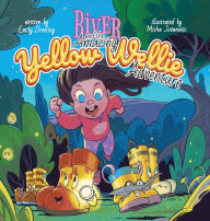 Title: River and the Amazing Yellow Wellie Adventure, Author: Emily Dreeling