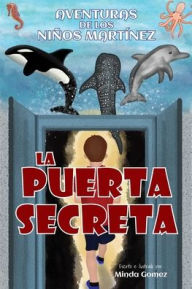 Title: La puerta secreta: The Secret Door, Author: Minda Gomez