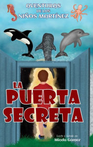 Title: La puerta secreta: The Secret Door, Author: Minda Gomez
