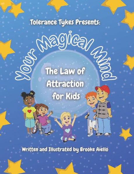 Your Magical Mind: The Law of Attraction for Kids