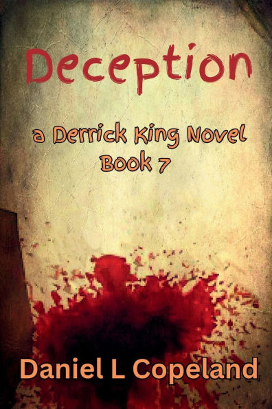 Deception: A Derrick King Novel, Book 7