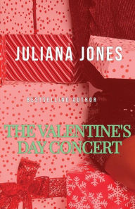 Title: The Valentine's Day Concert: Time in Las Vegas...a Love story, Author: Juliana Jones