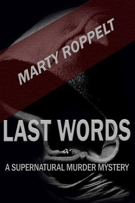 Last Words: A Supernatural Murder Mystery
