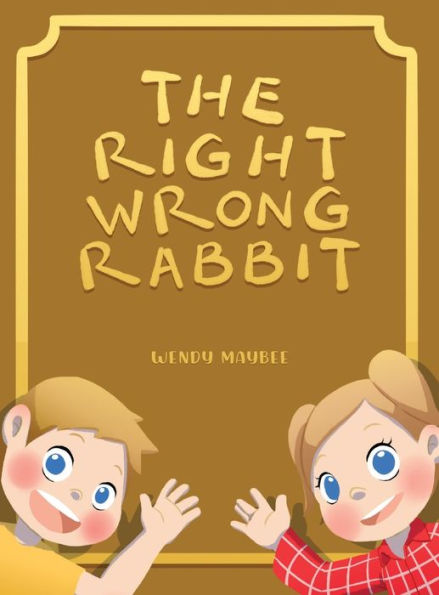 The Right Wrong Rabbit: A Thinking Story: