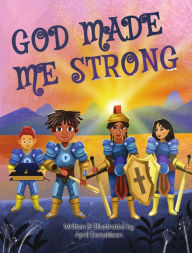 Title: God Made Me Strong, Author: April W Donaldson