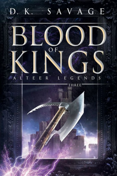 Blood of Kings: Alteer Legends Book 3