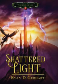 Title: Shattered Light, Author: Ryan D Gebhart