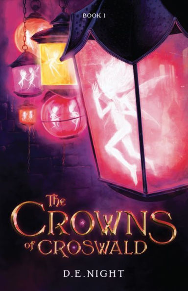 The Crowns of Croswald: Book 1 Revised Edition