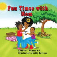 Title: Fun Times with Mom, Author: Runesa Fleury-L