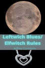 Leftwich Blues/Elfwitch Rules