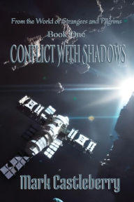 Title: Conflict With Shadows, Author: Mark Castleberry