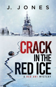 Title: Crack in the Red Ice, Author: J. Jones