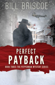 Title: Perfect Payback, Author: Bill Briscoe