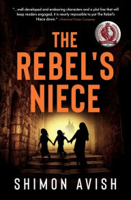 Title: The Rebel's Niece, Author: Shimon Avish