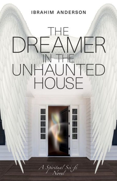 The Dreamer in the Unhaunted House