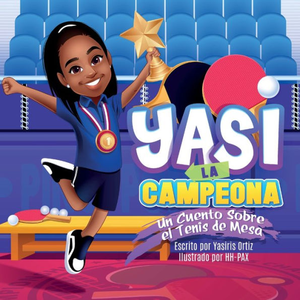 Yasi La Campeona: Un Cuento Sobre el Tenis de Mesa