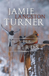 Title: Winter Birds, Author: Jamie Langston Turner