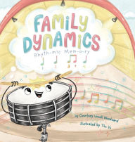 Title: Family Dynamics: Rhythmic Memory, Author: Courtney Vowell Woodward