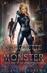 Electronic textbook download Silhouette and the Monster 9798985463439  by Delaney Andrews, Delaney Andrews English version