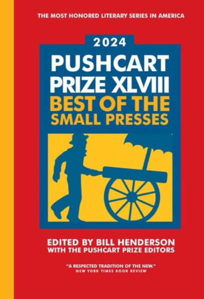 the Pushcart Prize XLVIII: Best of Small Presses 2024 Edition