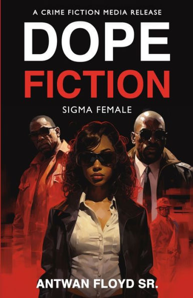 Dope Fiction: Sigma Female