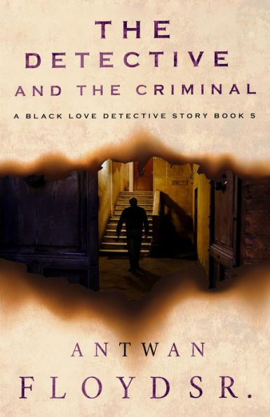 The Detective and the Criminal: A Black Love Detective Story Book 5