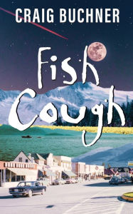 E book downloads for free Fish Cough by Craig Buchner, Craig Buchner 9798985492743 (English literature) 
