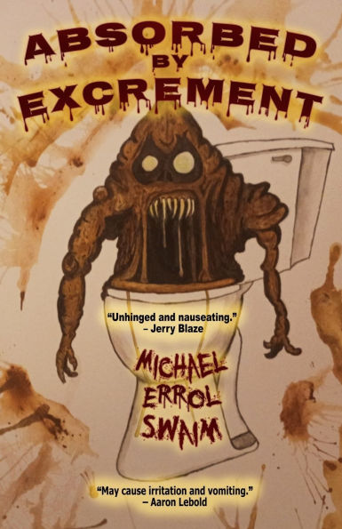 Absorbed by Excrement