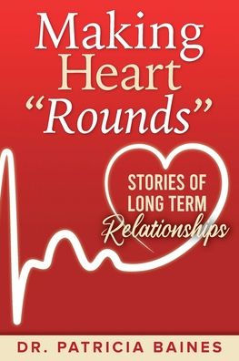 Making Heart "Rounds": Stories of Long Term Relationships