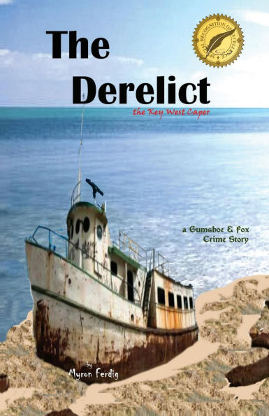 THE DERELICT-- The Key West Caper: a Gumshoe & Fox Crime Story