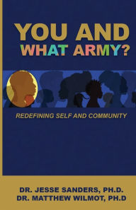 Title: You and What Army? Redefining Self and Community, Author: Jesse Sanders