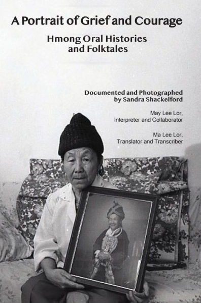 A Portrait of Grief and Courage: Hmong Oral Histories Folktales