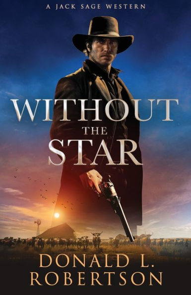 Without The Star: Classic Old West Adventure