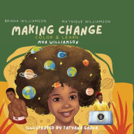 Title: Making Change: BLACK YOUTH of BLACK History (Color & Read):Color & Learn With ME, Author: Mya Williamson