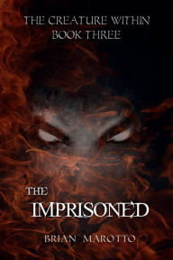 Title: THE IMPRISONED, Author: Brian Marotto